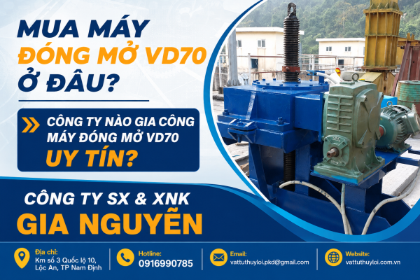 Mua Máy Đóng Mở VD70 Ở Đâu? Công Ty Nào Gia Công Máy Đóng Mở VD70 Uy Tín?